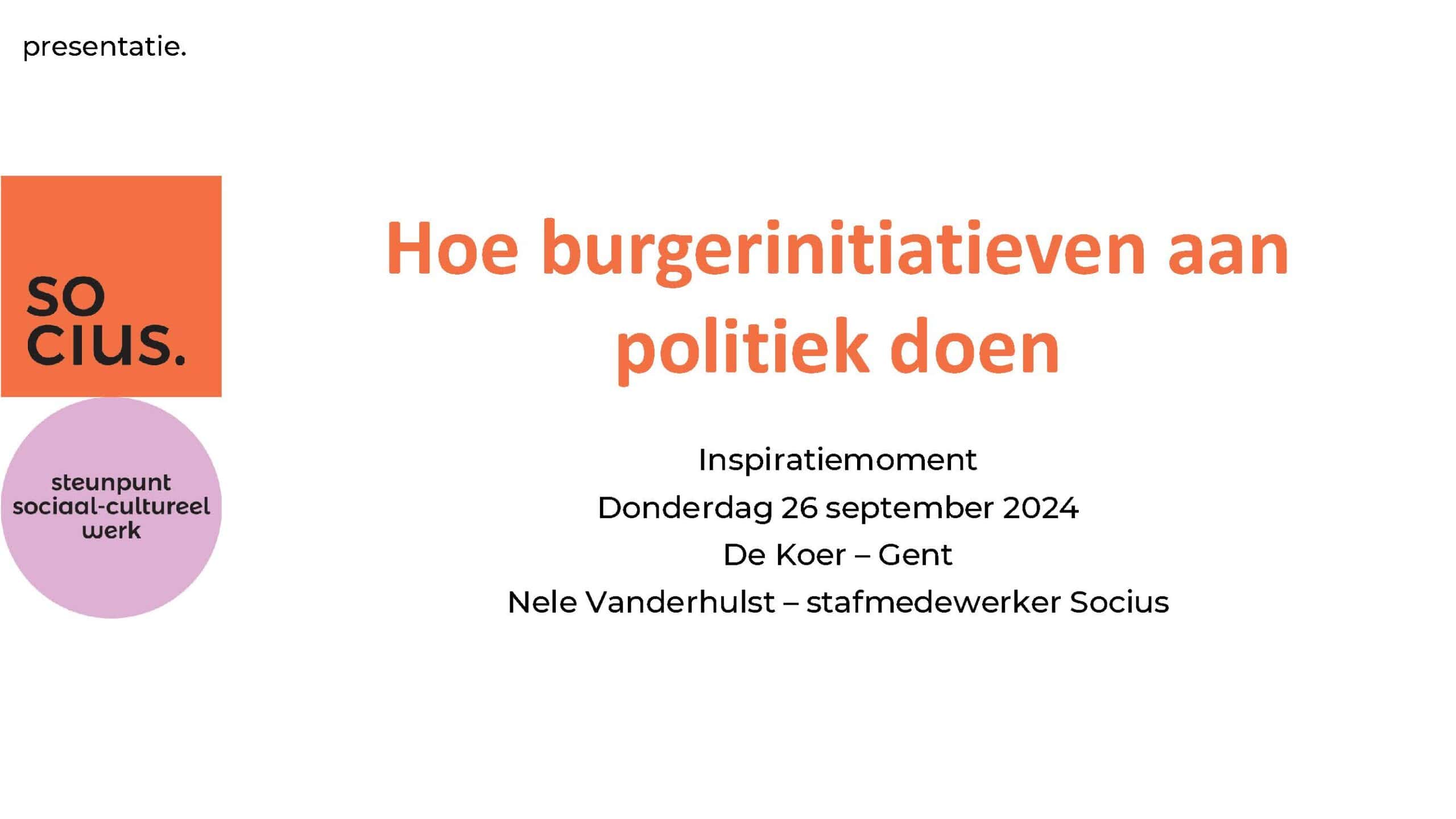 Openingspresentatie ‘Hoe burgerinitiatieven aan politiek doen’